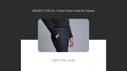 Smart Casual in Amman - Men's Style Guide by Joogh
